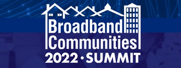 Broadband Communities Summit 2022